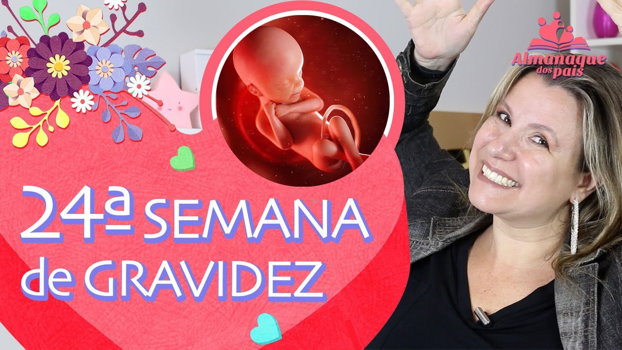 24ª semana de gestação | 6 meses, chances de sobreviver, teste de glicose | 2º trimestre de gravidez.