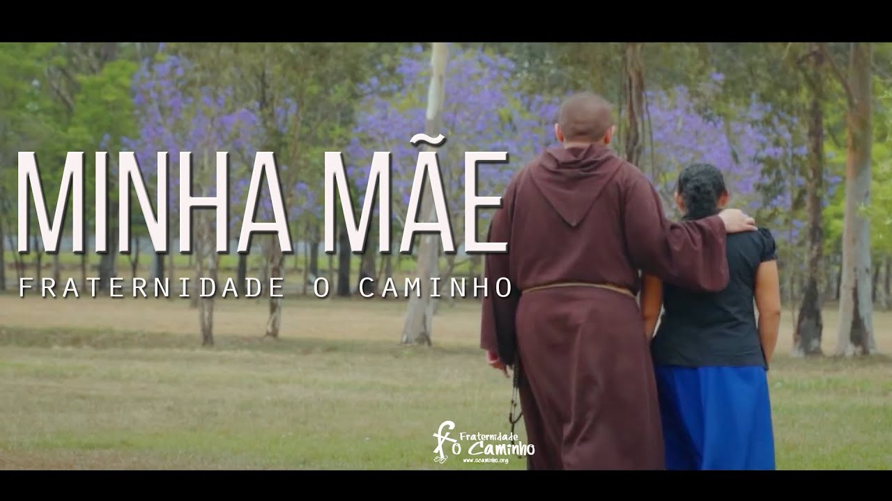 MINHA MÃE - Fraternidade O Caminho