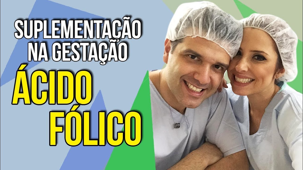 Suplementação na Gestação: Importância de suplementar Ácido Fólico durante a Gravidez | Casal Mantelli